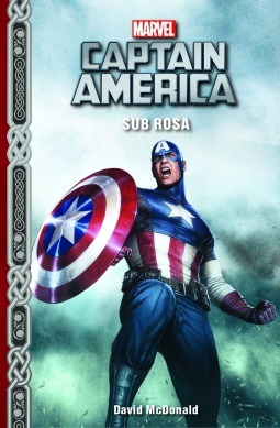 Marvel's Captain America: Sub Rosa by David McDonald