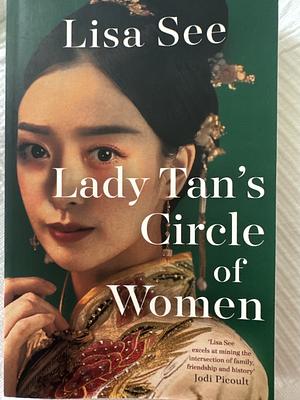 Lady Tan's Circle of Women: A Novel by Lisa See