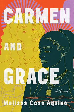 Carmen and Grace by Melissa Coss Aquino