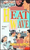 Heat Wave by Katherine Applegate