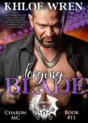 Forging Blade by Khloe Wren