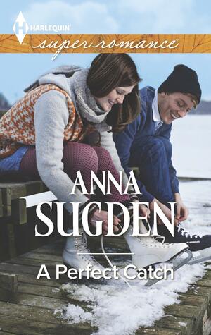 A Perfect Catch by Anna Sugden