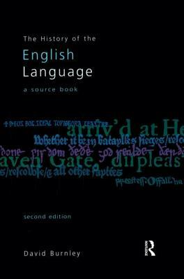 The History of the English Language: A Sourcebook by David Burnley