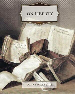 On Liberty by John Stuart Mill