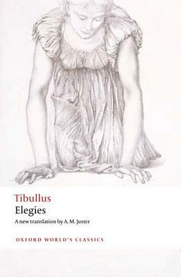 Elegies: With Parallel Latin Text by Tibullus