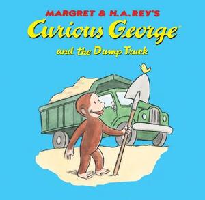 Curious George and the Dump Truck by H.A. Rey