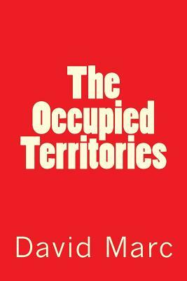 The Occupied Territories by David Marc