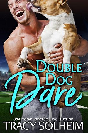 Double Dog Dare: An enemies to lovers sports romantic comedy by Tracy Solheim, Tracy Solheim