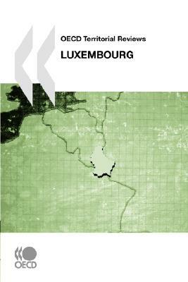 OECD Territorial Reviews Luxembourg by Oecd Publishing