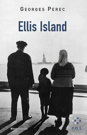 Ellis Island by Georges Perec