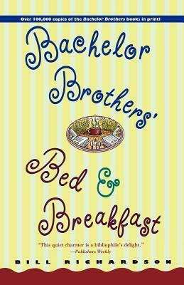 Bachelor Brothers' Bed & Breakfast by Bill Richardson