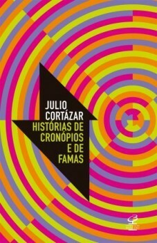 Histórias de Cronópios e de Famas by Julio Cortázar