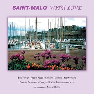 Saint-Malo with Love by Albert Russo, Ishikawa Takuboku, Eric Tessier