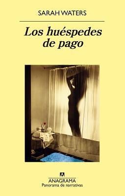 Los huéspedes de pago by Sarah Waters