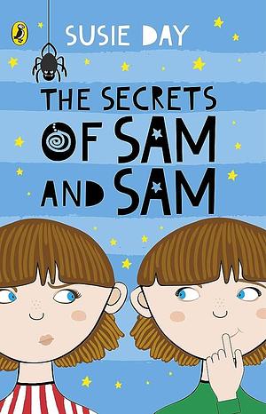 Secrets of Sam and Sam by Susie Day, Susie Day