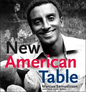 New American Table by Marcus Samuelsson