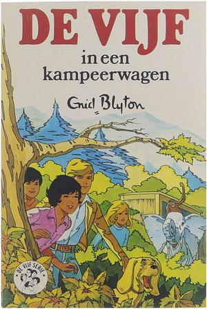 De Vijf in een kampeerwagen by Enid Blyton