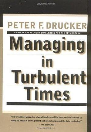 MNG TURBULENT TIMES by Peter F. Drucker, Peter F. Drucker