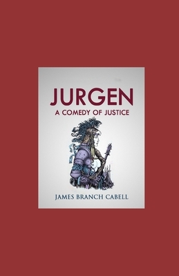 Jurgen: A Comedy of Justice illustrated by James Branch Cabell