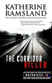 The Corridor Killer by Katherine Ramsland