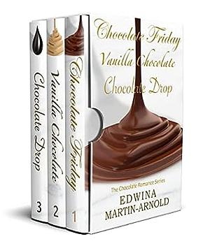 The Chocolate Romance Series: Book 1-3 by Edwina Martin-Arnold