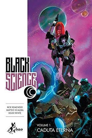 Black Science, Vol. 1: Caduta Eterna by Matteo Scalera, Rick Remender, Leonardo Favia