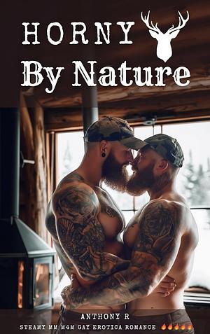 Horny By Nature by Anthony R