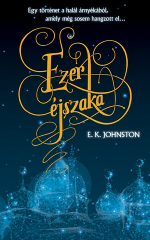 Ezer éjszaka by E.K. Johnston