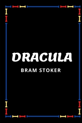 Dracula by Bram Stoker