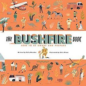The Bushfire Book: How to Be Aware and Prepare by Polly Marsden, Chris Nixon
