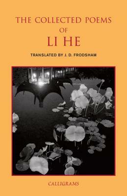 The Collected Poems of Li He by Li He