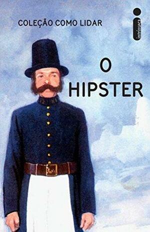 O Hipster by Joel Morris, Jason Hazeley