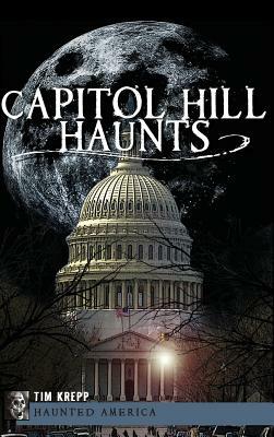 Capitol Hill Haunts by Tim Krepp