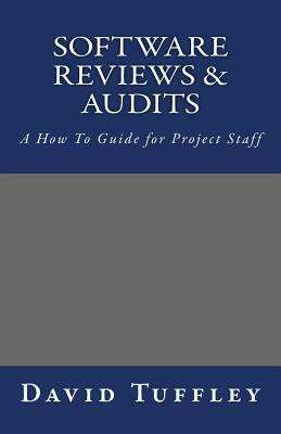 Software Reviews & Audits: A How To Guide for Project Staff by David Tuffley