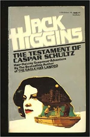 The Testament Of Caspar Schultz by Jack Higgins, Martin Fallon