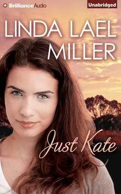 Just Kate by Linda Lael Miller