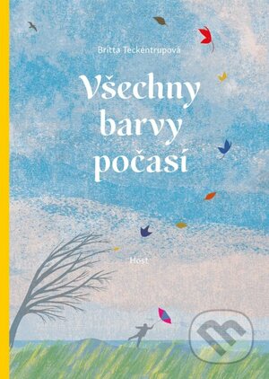 Všechny barvy počasí by Britta Teckentrup