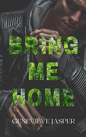 Bring Me Home: Knights of Mayhem by Rachelle Anne Wright, Genevieve Jasper, Genevieve Jasper