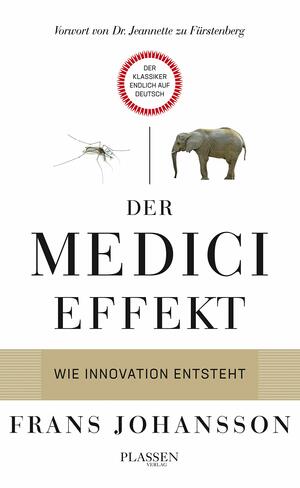 Der Medici-Effekt: Wie Innovation entsteht by Frans Johansson
