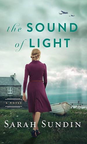 Sound of Light by Sarah Sundin, Sarah Sundin