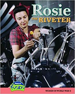 Rosie the Riveter: Women in World War II by Sean Stewart Price