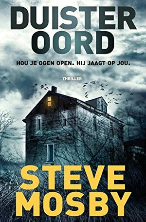 Duister oord by Steve Mosby