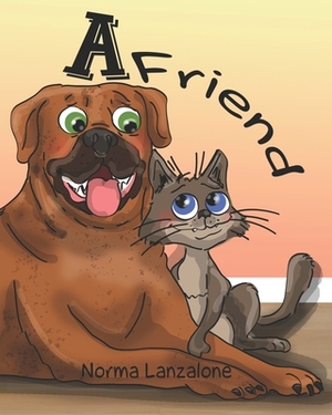 A Friend by Norma Lanzalone