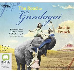 The Road to Gundagai  by jackie-french