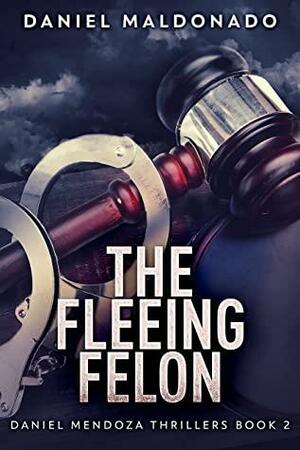 The Fleeing Felon by Daniel Maldonado