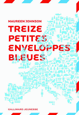 Treize petites enveloppes bleues by Maureen Johnson