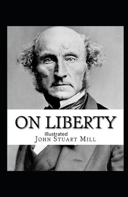 On Liberty Illustrated by John Stuart Mill