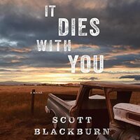 It Dies with You by Scott Blackburn