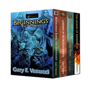 Beginnings The Omnibus by Gary F. Vanucci