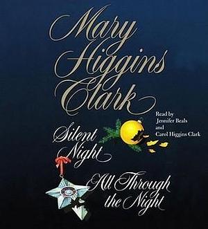 Mary Higgins Clark; The Night Collection (Silent Night & All Through the Night) Abridged, Audiobook Audio CD by Carol Higgins Clark, Mary Higgins Clark, Mary Higgins Clark, Jennifer Beals